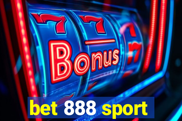 bet 888 sport